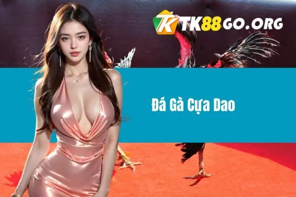 Đá Gà Cựa Dao